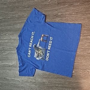 Can't Reach It, Don't Need It Shirt Size M
